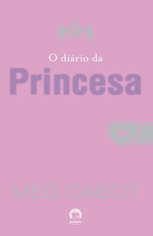 Livro - O diário da princesa (Vol.1 O diário da princesa) Menor preço em Livro - O diário da princesa (Vol.1 O diário da princesa)