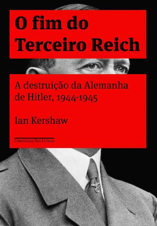 Livro - O fim do terceiro reich Menor preço em Livro - O fim do terceiro reich