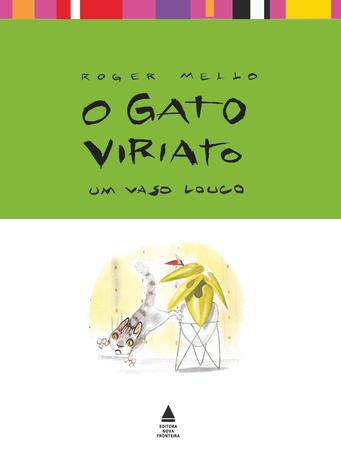 Livro - O gato Viriato: um vaso louco Menor preço em Livro - O gato Viriato: um vaso louco