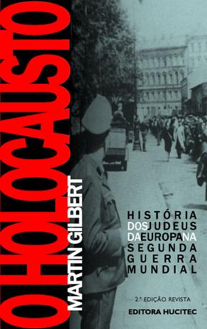 Livro - O holocausto: História dos judeus na europa na Segunda Guerra Mundial Menor preço em Livro - O holocausto: História dos judeus na europa na Segunda Guerra Mundial