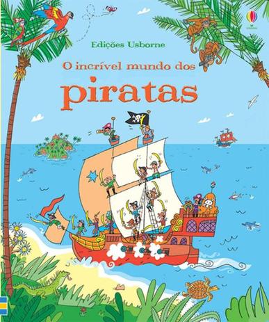Livro - O incrível mundo dos piratas Menor preço em Livro - O incrível mundo dos piratas