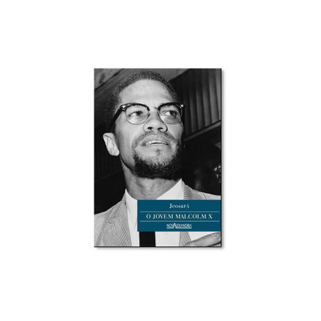 Livro - O Jovem Malcolm X - Nova alexandria Menor preço em Livro - O Jovem Malcolm X - Nova alexandria