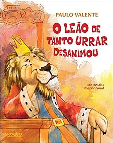 Livro - O leão de tanto urrar desanimou Menor preço em Livro - O leão de tanto urrar desanimou