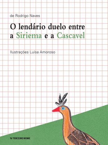 Livro - O lendário duelo entre a Siriema e a Cascavel Menor preço em Livro - O lendário duelo entre a Siriema e a Cascavel