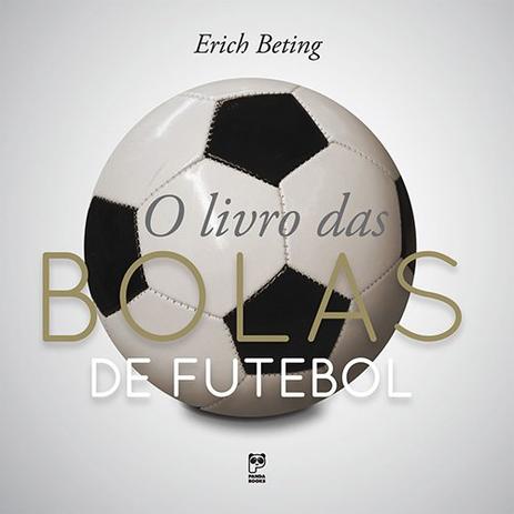 Livro - O livro das bolas de futebol Menor preço em Livro - O livro das bolas de futebol
