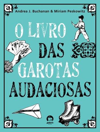 Livro - O livro das garotas audaciosas Menor preço em Livro - O livro das garotas audaciosas