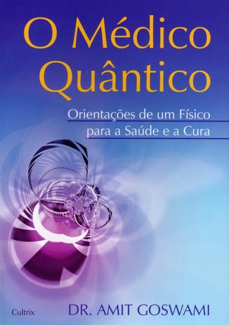 Livro - O Médico Quântico Menor preço em Livro - O Médico Quântico