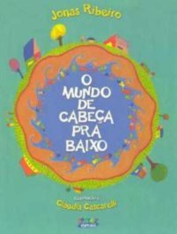 Livro - O mundo de cabeça pra baixo é boa?