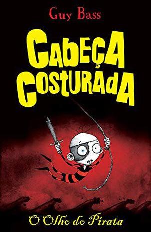 Livro - O olho do pirata: cabeça costurada Menor preço em Livro - O olho do pirata: cabeça costurada