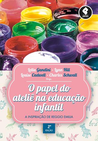 Livro - O Papel do Ateliê na Educação Infantil Menor preço em Livro - O Papel do Ateliê na Educação Infantil