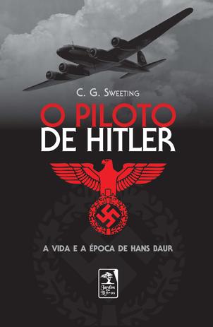 Livro - O piloto de Hitler Menor preço em Livro - O piloto de Hitler
