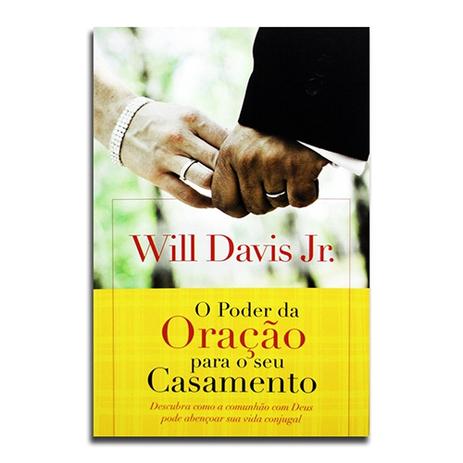 Livro O Poder da Oração Para Seu Casamento Will Davis Junior - Editora thomas nelson Menor preço em Livro O Poder da Oração Para Seu Casamento Will Davis Junior - Editora thomas nelson