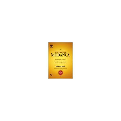 Livro - O Processo da Mudança - Quinn - Elsevier Menor preço em Livro - O Processo da Mudança - Quinn - Elsevier