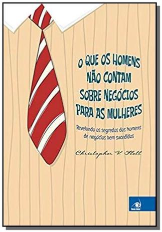 Livro - O que os homens não contam sobre negócios para as mulheres é ruim? Livro - O que os homens não contam sobre negócios para as mulheres é boa?