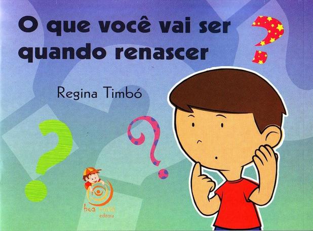 Livro - O que você vai ser quando renascer? Menor preço em Livro - O que você vai ser quando renascer?