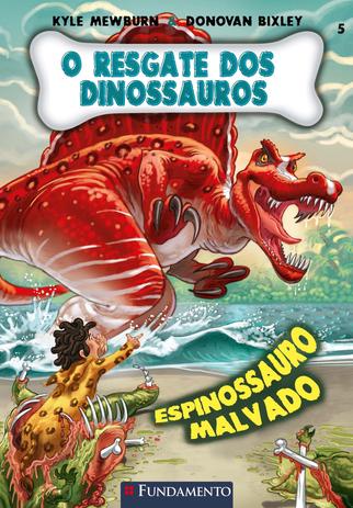 Livro - O Resgate Dos Dinossauros 05 - Espinossauro Malvado Menor preço em Livro - O Resgate Dos Dinossauros 05 - Espinossauro Malvado