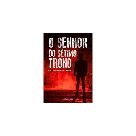 Livro - O Senhor do Sétimo Trono - Souza - Florence Menor preço em Livro - O Senhor do Sétimo Trono - Souza - Florence