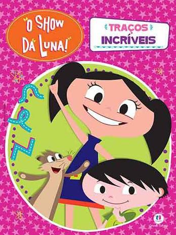 Livro - O Show da Luna - Traços incríveis Menor preço em Livro - O Show da Luna - Traços incríveis