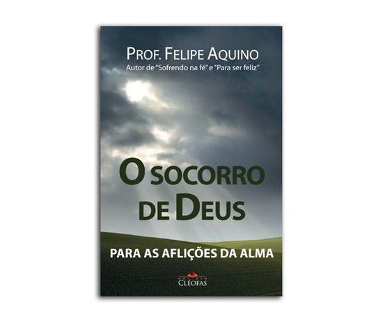 Livro O Socorro de Deus Para as Aflições da Alma - Prof. Felipe Aquino - Os Males da Alma - Canção nova Menor preço em Livro O Socorro de Deus Para as Aflições da Alma - Prof. Felipe Aquino - Os Males da Alma - Canção nova