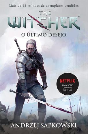 Livro - O último desejo - The Witcher - A saga do bruxo Geralt de Rívia (Capa game) Menor preço em Livro - O último desejo - The Witcher - A saga do bruxo Geralt de Rívia (Capa game)