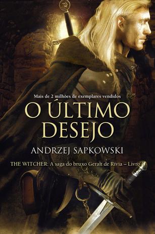 Livro - O último desejo - The Witcher - A saga do bruxo Geralt de Rívia