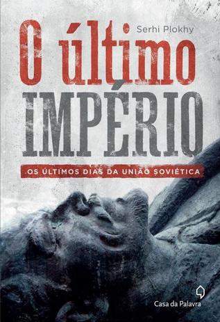 Livro - O último império: Os últimos dias da União Soviética Menor preço em Livro - O último império: Os últimos dias da União Soviética