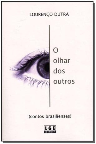 Livro - Olhar Dos Outros,O - Ler editora(antiga lge) Menor preço em Livro - Olhar Dos Outros,O - Ler editora(antiga lge)