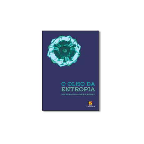 Livro - Olho Da Entropia, O - Editora Menor preço em Livro - Olho Da Entropia, O - Editora