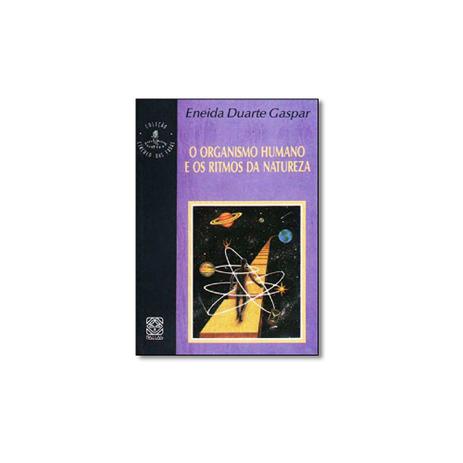 Livro - Organismo Humano e os Ritmos da Natureza - Coleção Círculo das Fadas - Editora Menor preço em Livro - Organismo Humano e os Ritmos da Natureza - Coleção Círculo das Fadas - Editora