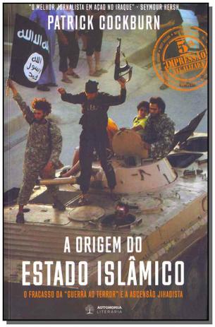 Livro - Origem Do Estado Islamico, A - Autonomia literaria Menor preço em Livro - Origem Do Estado Islamico, A - Autonomia literaria