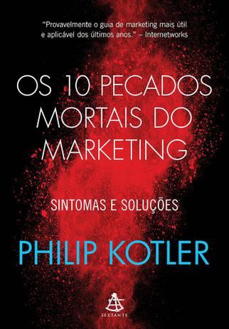 Livro - Os 10 pecados mortais do marketing - Sintomas e soluções Menor preço em Livro - Os 10 pecados mortais do marketing - Sintomas e soluções