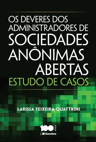 Livro - Os deveres dos administradores de sociedades anônimas abertas: Estudos dos casos - 1ª edição de 2014 Menor preço em Livro - Os deveres dos administradores de sociedades anônimas abertas: Estudos dos casos - 1ª edição de 2014
