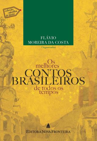 Livro - Os melhores contos brasileiros de todos os tempos Menor preço em Livro - Os melhores contos brasileiros de todos os tempos
