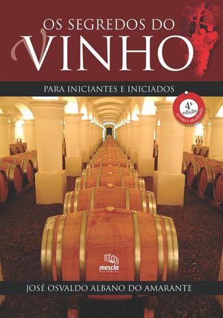 Livro - Os segredos do vinho para iniciantes e iniciados Menor preço em Livro - Os segredos do vinho para iniciantes e iniciados