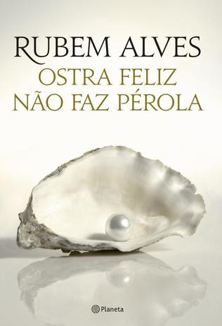 Livro - Ostra feliz não faz pérola Menor preço em Livro - Ostra feliz não faz pérola