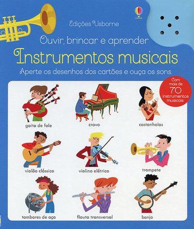 Livro - Ouvir, brincar e aprender : Instrumentos musicais Menor preço em Livro - Ouvir, brincar e aprender : Instrumentos musicais