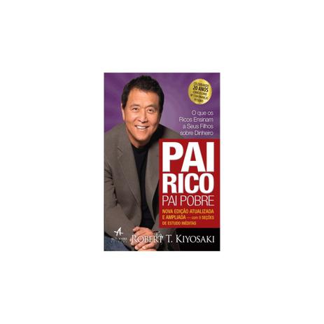 Livro - Pai Rico, Pai Pobre - O que os Ricos Ensinam a seus Filhos sobre dinheiro - Kiyosaki - Alta books Menor preço em Livro - Pai Rico, Pai Pobre - O que os Ricos Ensinam a seus Filhos sobre dinheiro - Kiyosaki - Alta books