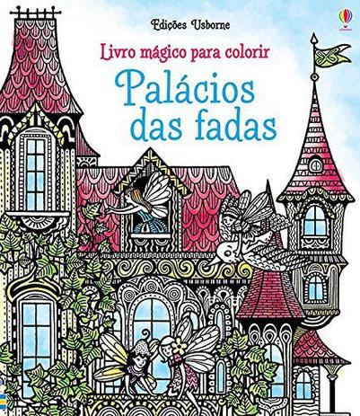 Livro - Palácios das fadas : Livro mágico para colorir Menor preço em Livro - Palácios das fadas : Livro mágico para colorir