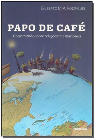 Livro - Papo De Cafe - Moderna é boa?