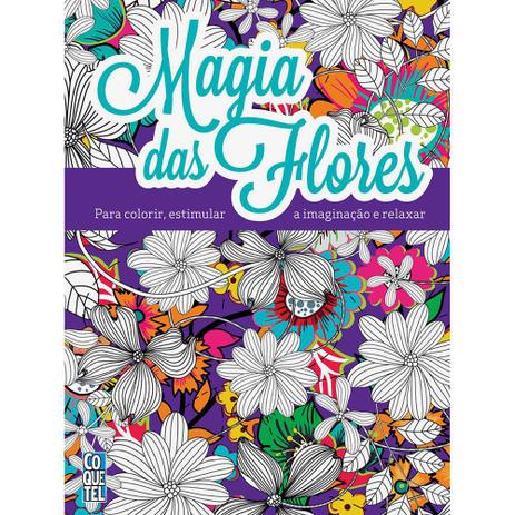 Livro para Colorir Magia das Flores - Coquetel Menor preço em Livro para Colorir Magia das Flores - Coquetel