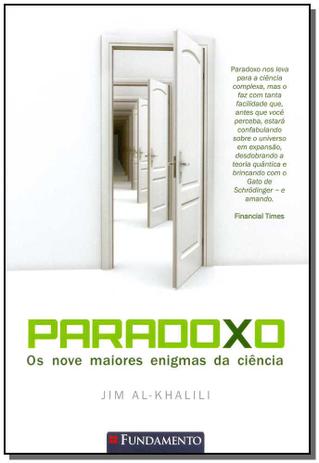 Livro - Paradoxo - Os Nove Maiores Enigmas Da Ciencia - Fundamento Menor preço em Livro - Paradoxo - Os Nove Maiores Enigmas Da Ciencia - Fundamento