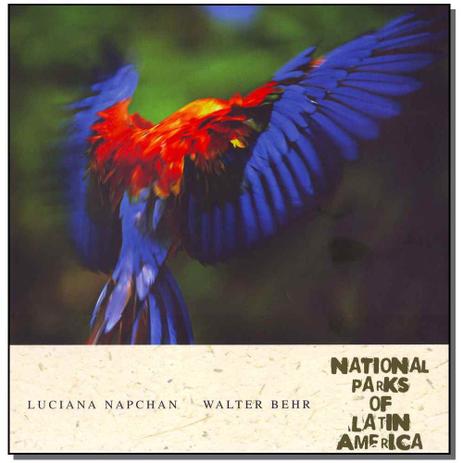 Livro - Parques Nacionais Da America Latina - Em Ingles - Parques nacionais walter behr Menor preço em Livro - Parques Nacionais Da America Latina - Em Ingles - Parques nacionais walter behr