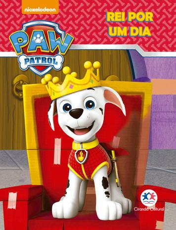 Livro - Patrulha Canina - Rei por um dia Menor preço em Livro - Patrulha Canina - Rei por um dia