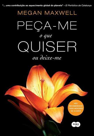 Livro - Peça-me o que quiser ou deixe-me Menor preço em Livro - Peça-me o que quiser ou deixe-me