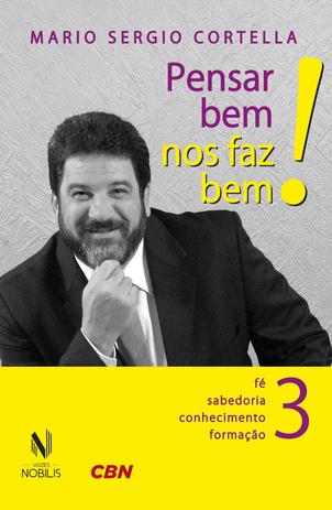 Livro - Pensar bem nos faz bem! Vol. 3 Menor preço em Livro - Pensar bem nos faz bem! Vol. 3