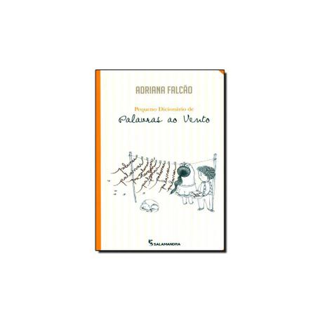 Livro - Pequeno Dicionário de Palavras ao Vento - Editora Menor preço em Livro - Pequeno Dicionário de Palavras ao Vento - Editora