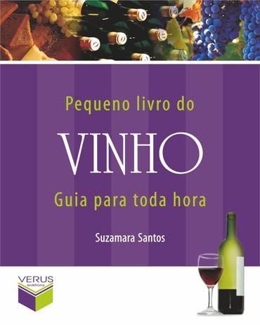 Livro - Pequeno livro do vinho; Guia para toda hora Menor preço em Livro - Pequeno livro do vinho; Guia para toda hora