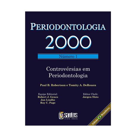 Livro - Periodontologia 2000 No. 01 - Controvérsias em Periodontologia - Robertson - Santos Menor preço em Livro - Periodontologia 2000 No. 01 - Controvérsias em Periodontologia - Robertson - Santos