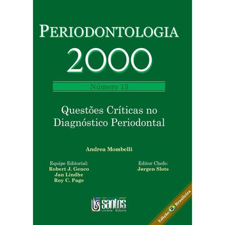 Livro - Periodontologia 2000 No. 13 - Questões Críticas Diagnóstico Periodontal - Mombelli - Santos Menor preço em Livro - Periodontologia 2000 No. 13 - Questões Críticas Diagnóstico Periodontal - Mombelli - Santos