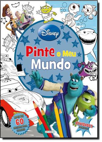 Livro - Pinte o Meu Mundo: Atividades Incríveis - Coleção Disney Pixar - Girassol Menor preço em Livro - Pinte o Meu Mundo: Atividades Incríveis - Coleção Disney Pixar - Girassol